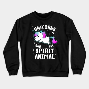 Unicorns Are My Spirit Animal Crewneck Sweatshirt